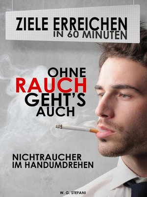 cover image of Ohne Rauch gehts auch! Nichtraucher im Handumdrehen